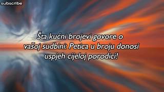 Šta kućni brojevi govore o vašoj sudbini Petica u broju donosi uspjeh [upl. by Leahsim]