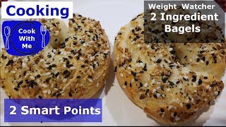 COOK WITH ME 2 Ingredient Bagel 2 Smart Points for one 5 SP for both [upl. by Nuhsar]