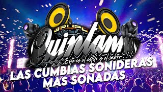 LAS CUMBIAS SONIDERAS MAS SONADAS🔥MIX EXITOS💥MIX ESTRENOS🎉GRUPO QUINTANNA 2023 [upl. by Ettenay]