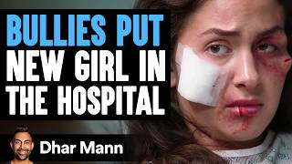 BULLIES Put NEW GIRL In The HOSPITAL  Dhar Mann Studios [upl. by Paver]