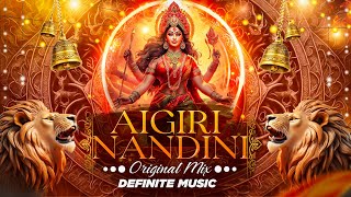 Aigiri Nandini Original Mix Definite Music  PsyTrance  Mahishasur Mardini  Durga Stotram [upl. by Ianthe516]