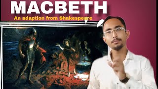 Macbeth an adaptation from Shakespeare [upl. by Atnahsa172]