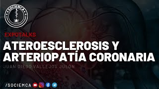 Ateroesclerosis y Arteriopatía Coronaria [upl. by Airebma318]