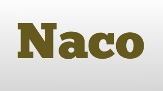 Naco meaning and pronunciation [upl. by Francois717]