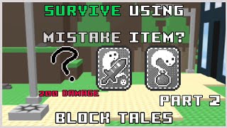 Roblox Block Tales  Can You Survive Using The Mistake Item Part 2 [upl. by Sivatnod515]