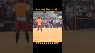 Mansing Murmu on 🔥footballsoccerpenalty shorts [upl. by Truk]