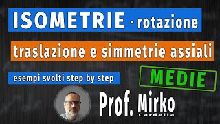 Isometrie  traslazione rotazione e simmetria assiale [upl. by Allianora]