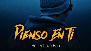 ❤quotPienso En Tiquot❤Cancion Para Dedicar💑Novia oO 💑Reggaeton Romantico NUEVOHenry love rap ✔️LETRA [upl. by Burkle]