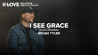 Micah Tyler  I See Grace  Exclusive KLOVE Performance [upl. by Lorusso426]