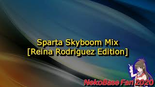 Sparta Skyboom Mix Reina Rodriguez Edition REUPL [upl. by Ylirama259]