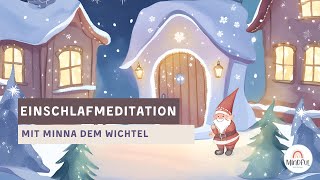 Wichtelstreiche und Winterzauber 🎄🧑‍🎄❄️ Entspannende Traumreise für Kinder zur Vorweihnachtszeit [upl. by Lambert]