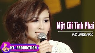 MỘT CÕI TÌNH PHAI  HÀ THÚY ANH OFFICIAL [upl. by Aerdnad]