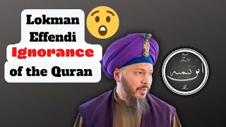 LOKMAN EFFENDI AND HIS IGNORANCE OF THE QURAN  OsmanlıDergahı OSMANLIDERGAH [upl. by Jori]