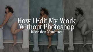 How I Edit My Photos Without Photoshop [upl. by Udall]