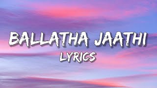 Ballaatha Jaathi  Lyrics NJ Dabzee amp Baby Jean [upl. by Jarret]