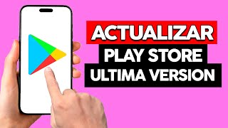 Como Actualizar Google Play Store Ala Ultima Version [upl. by Airdua454]