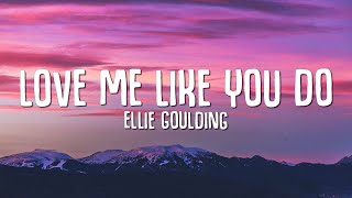 Ellie Goulding  Love Me Like You Do Lyrics [upl. by Gravante]