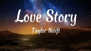 Love Story  Taylor Swift  lyrics [upl. by Arata681]