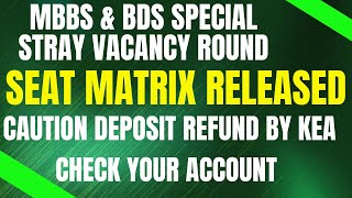 SPECIAL STRAY VACANCY ROUND SEAT MATRIX  ONLY 4 MBBS SEATS  CAUTION DEPOSIT REFUND BY KEA [upl. by Rosalind612]