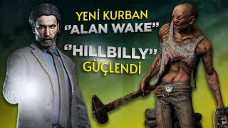 YENİ KURBAN ALAN WAKE  HILLBILLY BUFF  Dead by Daylight GÜNCELLEME NOTLARI [upl. by Ardnik]