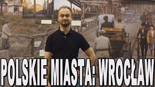 Polskie miasta Wrocław Historia Bez Cenzury [upl. by Werna683]