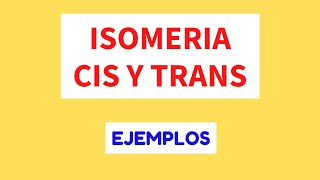 Isomería Cis y Trans [upl. by Weissmann]