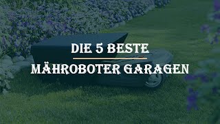 Die 5 Besten Mähroboter Garagen im Test [upl. by Joceline]