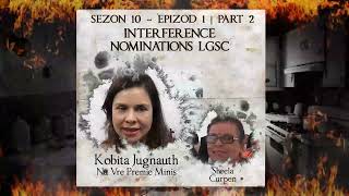 S10 E1 P2  Interference Nominations LGSC  Kobita amp Sheela Curpen [upl. by Enohsal411]