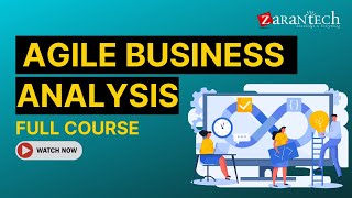 Agile Business Analysis Full Course  ZaranTech [upl. by Coppola]