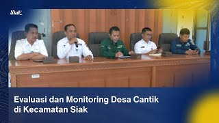 Evaluasi dan Monitoring Desa Cantik di Kecamatan Siak [upl. by Lodovico]