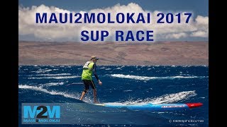 Maui2Molokai SUP Race 2017 [upl. by Lightman797]