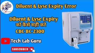 How to clear “Diluent and lyse expiry error” in Mindray Bc2300 CBC analyser Hindi techlabguru [upl. by Aneryc]