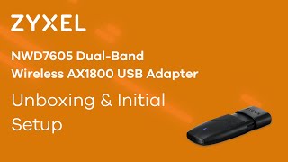 NWD7605 DualBand Wireless AX1800 USB Adapter Unboxing and Initial Setup [upl. by Llerej]