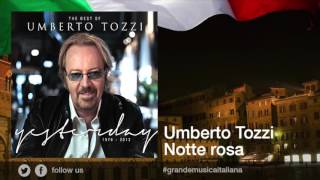 Umberto Tozzi  Notte rosa [upl. by Stanzel]