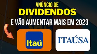 ITAÚ ITUB4 ANUNCIA DIVIDENDOS  ITSA4 ITUB3 DIVIDENDOS EM 2023 VÃO AUMENTAR [upl. by Suhpoelc528]