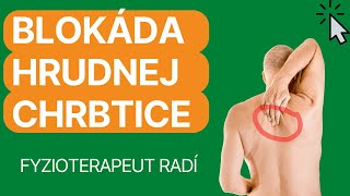 BLOKÁDA HRUDNEJ CHRBTICE  Uvoľnenie a odblokovanie bolesti FYZIOTERAPEUT radí [upl. by Nemraciram694]