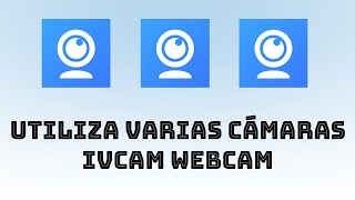 Utiliza varias cámaras en iVCam Webcam  Tutorial y Recomendaciones [upl. by Vassili478]