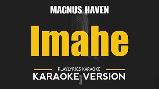 Imahe  Magnus Haven OPM HD Karaoke [upl. by Eile]