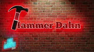 Hammer Dahn  Wednesday November 27th 2024 [upl. by Jenesia]