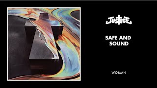 Justice  Safe and Sound Official Audio [upl. by Schechinger]