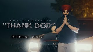 Thank God Official Video Jordan Sandhu  Latest Punjabi Songs 2024  New Punjabi Songs 2024 [upl. by Hoo853]