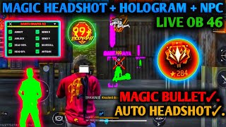 PANEL AIMBOT 100 ।। BANTI BHAIYA V2 ।। NEW UPDATE PANEL OB 46 FREE FIRE MAGIC BULLET 300  LIVE [upl. by Jt]