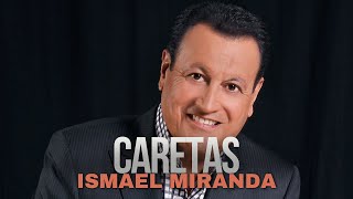 CARETAS ISMAEL MIRANDA [upl. by Won]