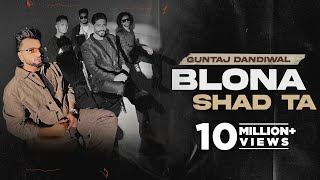 Blona Shad Ta  Guntaj Dandiwal ft Korala Maan  Latest Punjabi Songs 2022  New Punjabi Songs 2022 [upl. by Hueston]