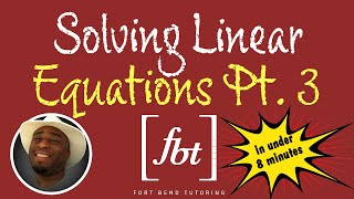 Solving Linear Equations in Under 8 Minutes Part 3 fbt [upl. by Dustan]