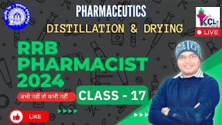 RRB Pharmacist 2024 Class17  Distillation amp Drying Process  Pharmaceutics  Theory amp MCQ LIVE [upl. by Eoj]