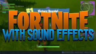 Fortnite With Sound Effects [upl. by Yort]