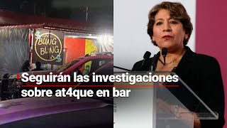 ¡SIGUEN INVESTIGANDO  Delfina Gómez gobernadora del Edomex habló sobre el bar Bling Bling [upl. by Nnaes520]