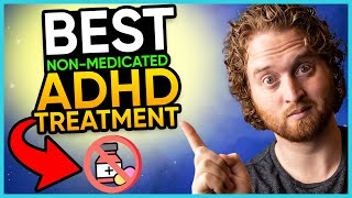 What Is The BEST NonMedicated ADHD Treatment And Why [upl. by Aridatha]