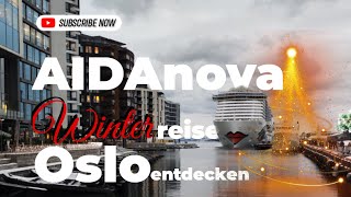 AIDAnova Winterreise Oslo bei Schnee entdecken [upl. by Stella648]